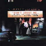 Don't Shoot Me I'm Only The Piano Player by Elton John